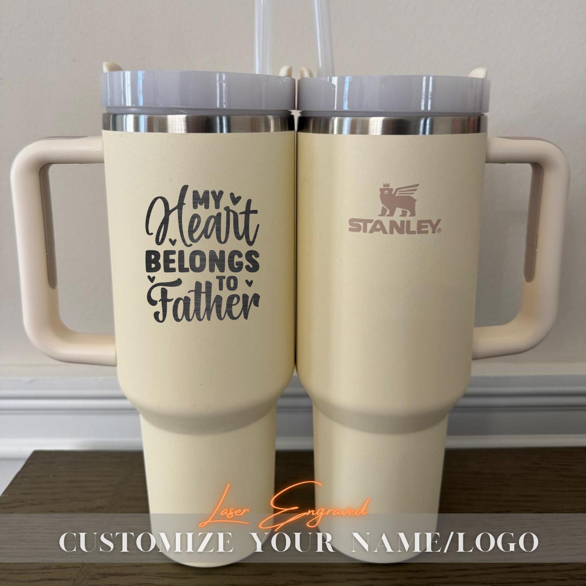 Personalized Stanley 40oz Tumbler - 'My Heart Belongs to Father' Custom Engraved 2025 Gift for Dad, Father's Day, Birthday, or Anniversary