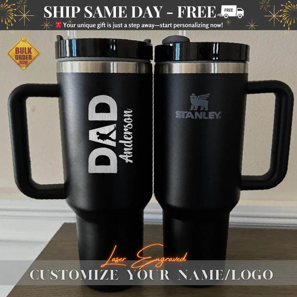 Personalized Stanley 40oz Tumbler for Dad - Laser Engraved Dad Stanley Cup - Custom Dad 40oz Tumblers with name - Gift For daddy and Mommy