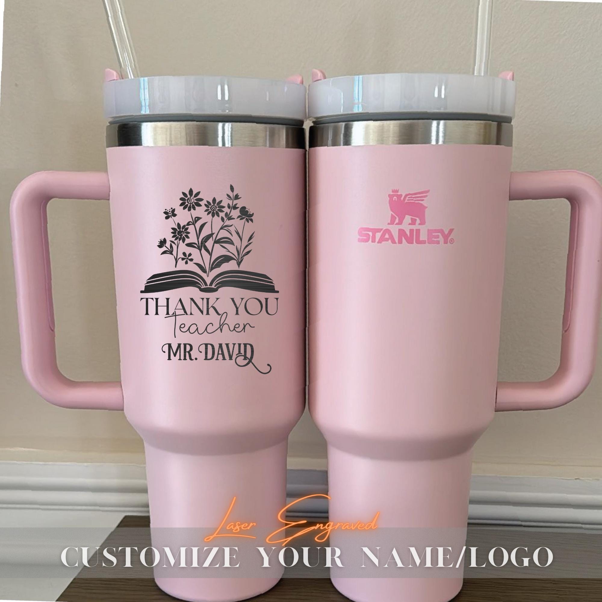 Personalized Stanley 40oz tumbler gift for teachers - Custom teacher Stanley Cup with name - Best teacher gift Laser engraved Stanley Mug