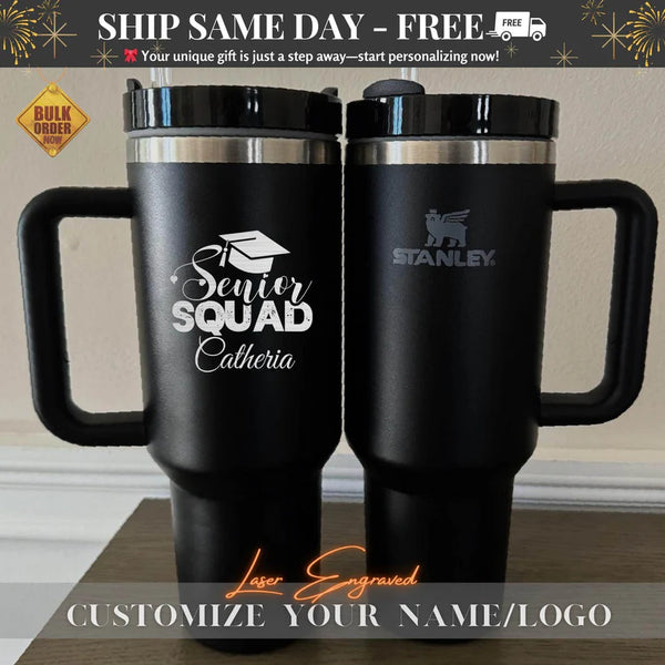 Senior Gift 2025 – Personalized Stanley 40oz Tumbler Cup | Engraved Graduation Cup | Custom Class of 2025, School, or Teacher Name