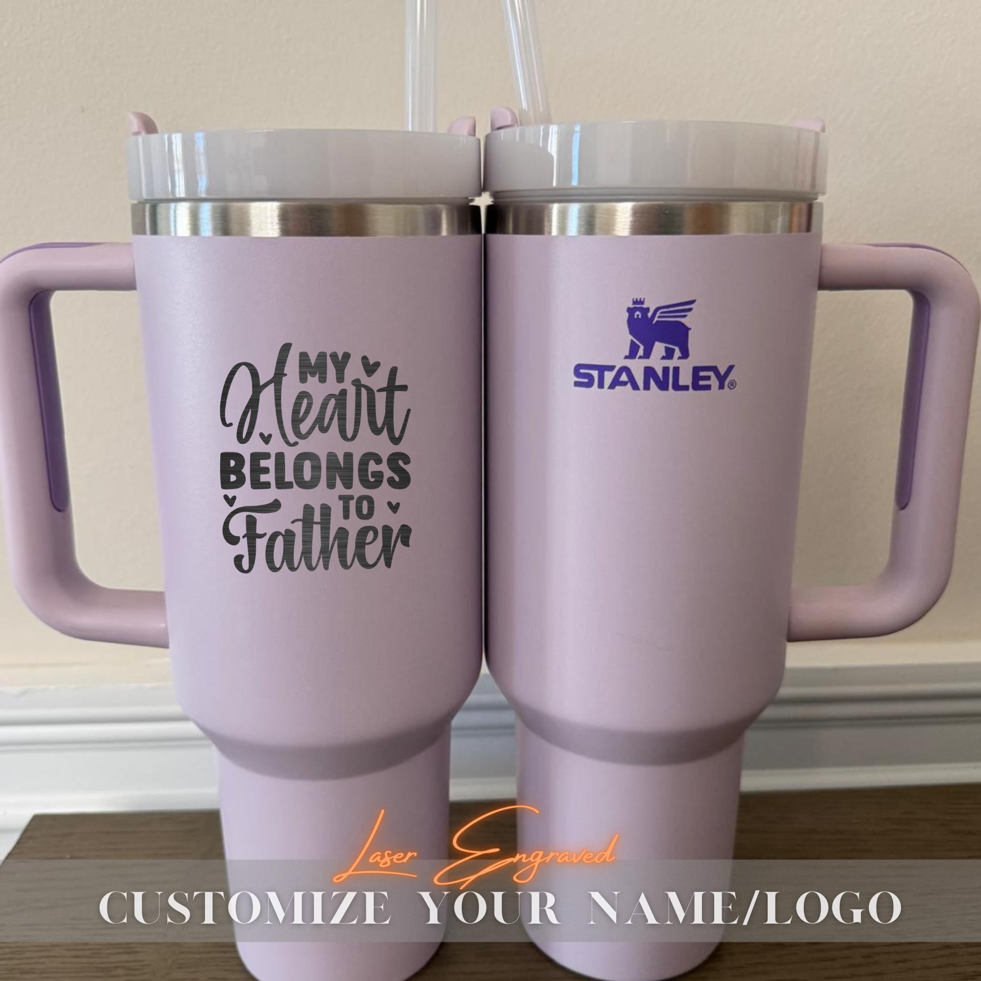 Personalized Stanley 40oz Tumbler - 'My Heart Belongs to Father' Custom Engraved 2025 Gift for Dad, Father's Day, Birthday, or Anniversary