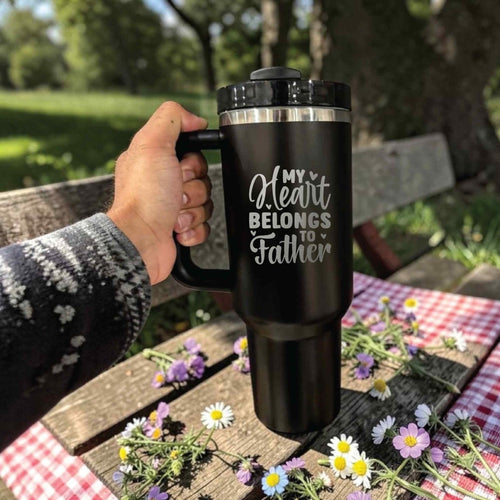 My Heart Belongs to Father Engraved Stanley Tumbler - Sentimental Father's Day Gift - Us Engravo